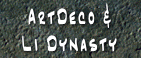     ArtDeco &        Li Dynasty 